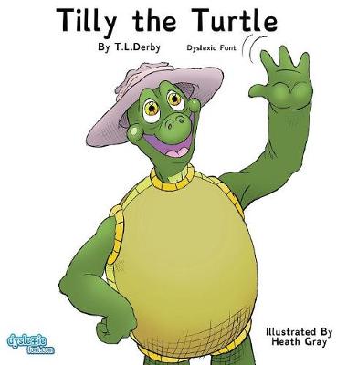 Tilly the Turtle Dyslexic Font (Hardback)