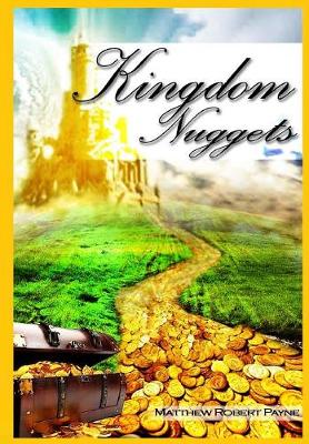 Kingdom Nuggets: A Handbook for Christian Living (Hardback)