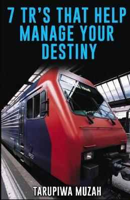 7 Tr's That Help Manage Your Destiny (Paperback)