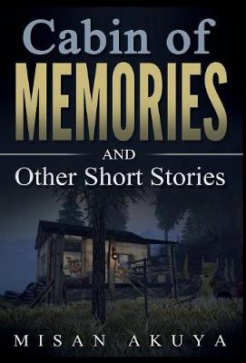 Cabin of Memories: And Other Short Stories (Hardback)