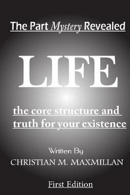 Life - The Part Mystery Revealed (Paperback)