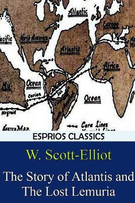 The Story of Atlantis and the Lost Lemuria (Esprios Classics) (Paperback)