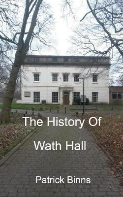 The History of Wath Hall (Paperback)