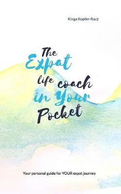 The Expat Life Coach in Your Pocket (Paperback)