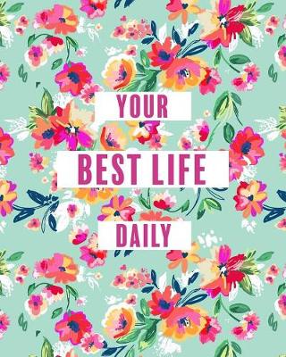Create Your Best Life Daily (Paperback)