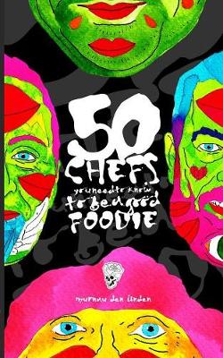50 Chefs You Need to Know to Be a Good Foodie (Paperback)