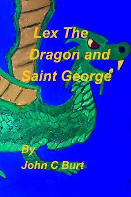 Lex the Dragon and Saint George (Paperback)