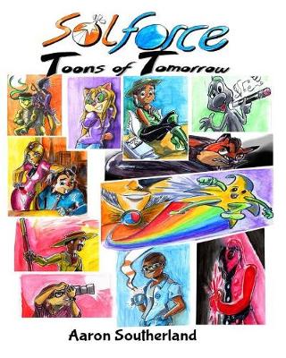 Solforce: Toons of Tomorrow (Paperback)