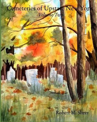 Cemeteries of Upstate New York: Vol. 2 (Paperback)