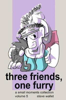 Three Friends, One Furry (Paperback)