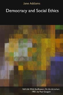 Democracy and Social Ethics (Paperback)