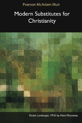 Modern Substitutes for Christianity (Paperback)