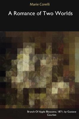 A Romance of Two Worlds (Paperback)