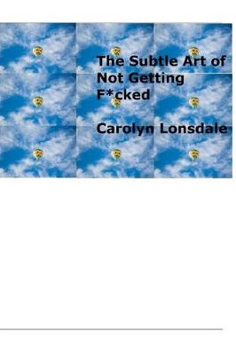 The Subtle Art of Not Getting F*cked (Paperback)