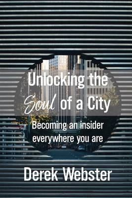 Unlocking the Soul of a City (Paperback)