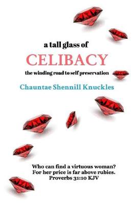 A Tall Glass of Celibacy (Paperback)