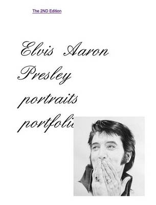 Elvis Aaron Presley Portrait Portfolio (Hardback)