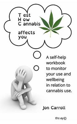 Test How Cannabis Affects You (Thc-Ay) (Paperback)