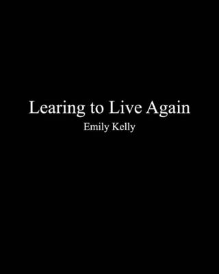 Learning to Live Agian (Paperback)