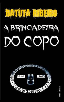 A Brincadeira Do Copo (Paperback)
