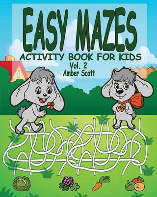 Easy Mazes Activity Book for Kids - Vol. 2 (Paperback)