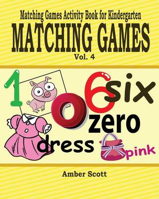 Matching Games ( Matching Games Activity Book for Kindergarten) - Vol. 4 (Paperback)