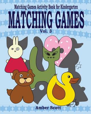 Matching Games ( Matching Games Activity Book for Kindergarten) - Vol. 3 (Paperback)