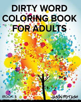 Dirty Word Coloring Book for Adults - Vol. 3 (Paperback)