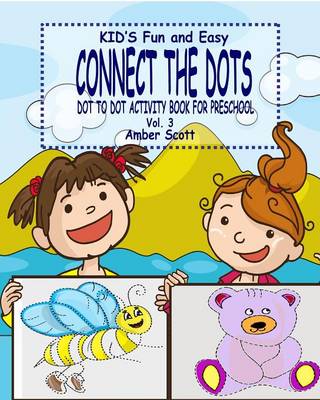 Kids Fun & Easy Connect the Dots - Vol. 3 ( Dot to Dot Activity Book for Preschool ) (Paperback)