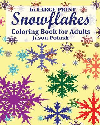Snowflakes Coloring Book for Adults ( in Large Print ) (Paperback)