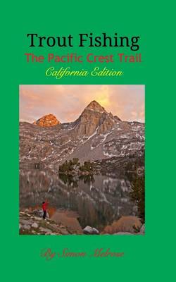 Trout Fishing the Pacific Crest Trail (Paperback)
