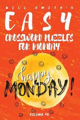 Will Smith Easy Crossword Puzzles for Monday - Volume 5 (Paperback)