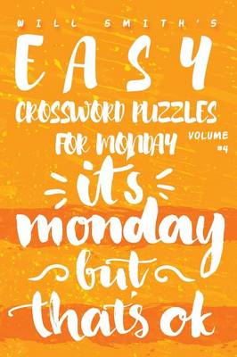 Will Smith Easy Crossword Puzzles for Monday - Volume 4 (Paperback)