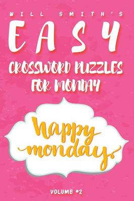 Will Smith Easy Crossword Puzzles for Monday - Volume 2 (Paperback)