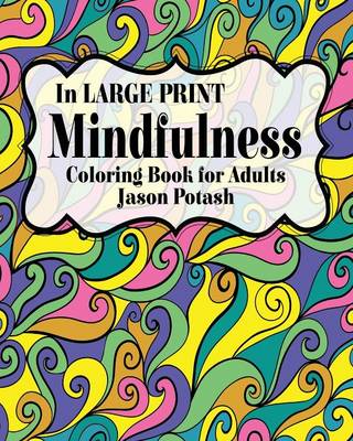 Mindfulness Coloring Book for Adults ( in Large Print) (Paperback)