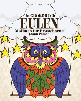 Eulen Malbuch F�r Erwachsene ( in Grobdruck) (Paperback)