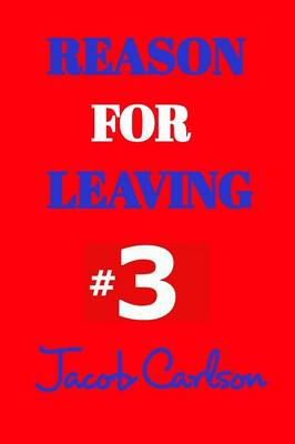 Reason for Leaving #3 (Paperback)