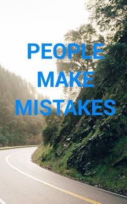 People Make Mistakes; Mistakes Make People (Paperback)