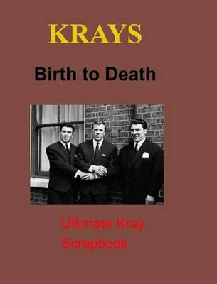 Krays Birth to Death (Hardback)