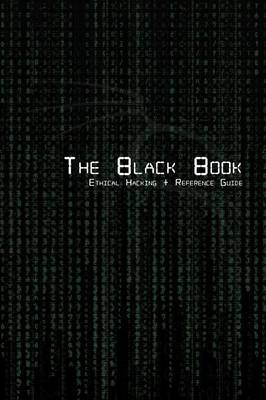 The Black Book Ethical Hacking + Reference Book (Paperback)