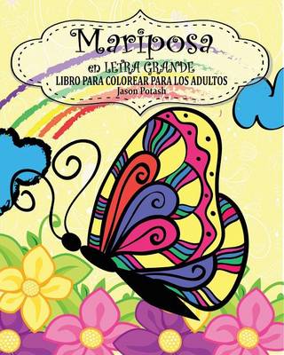 Mariposa Libro Para Colorear Para Los Adultos ( En Letra Grande) (Paperback)