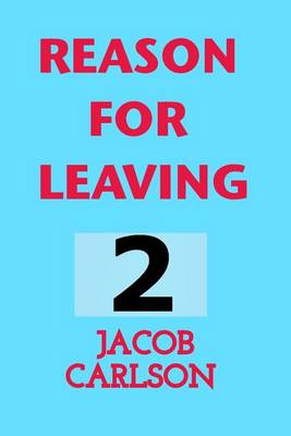 Reason for Leaving 2 (Paperback)