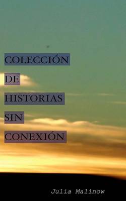 Colecci n de Historias Sin Conexi n (Paperback)