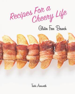 Recipes for a Cheery Life (Paperback)