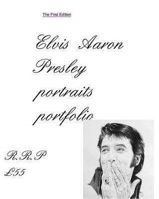 Elvis Aaron Presley Portrait Portfolio First Edition Includes a Stunning Graceland Portrait (Paperback)