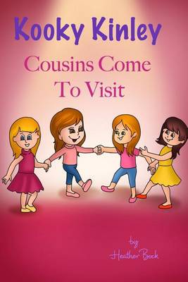 Kooky Kinley Cousins Come to Visit (Paperback)