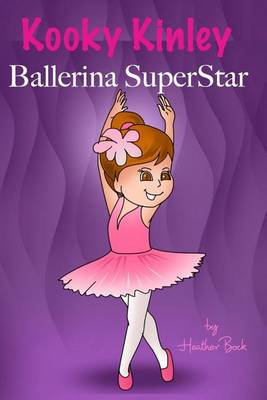 Kooky Kinley Ballerina Superstar (Paperback)