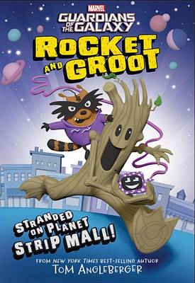 Rocket And Groot: Stranded On Planet Strip Mall! (Paperback)