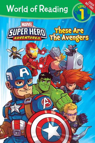 World Of Reading Super Hero Adventures: These are the Avengers (Level 1) (Paperback)