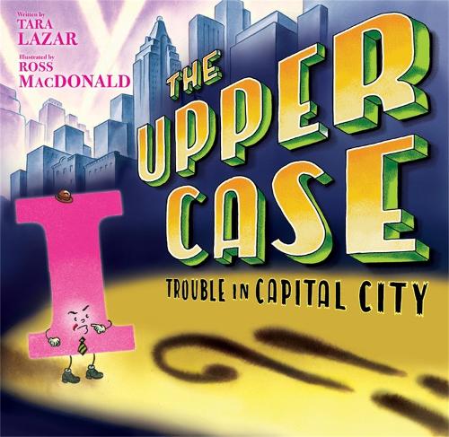 Upper Case, The: Trouble In Capital City (Hardback)